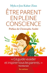 Etre parent en pleine conscience - Myla Kabat-Zinn