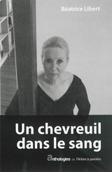 Un chevreuil dans le sang - Béatrice Libert