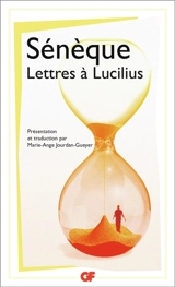 Lettres à Lucilius : 1 à 29, (Livres I à III) - Sénèque