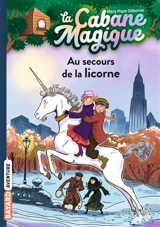 La cabane magique. Vol. 31. Au secours de la licorne - Mary Pope Osborne