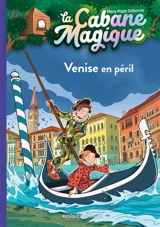 La cabane magique. Vol. 28. Venise en péril - Mary Pope Osborne