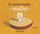 Le petit lapin malin - Robert Giraud