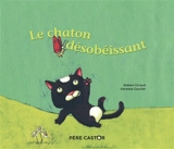 Le chaton désobéissant - Robert Giraud