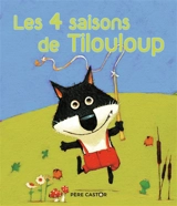 Les 4 saisons de Tilouloup - René Gouichoux