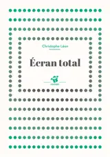 Ecran total - Christophe Léon