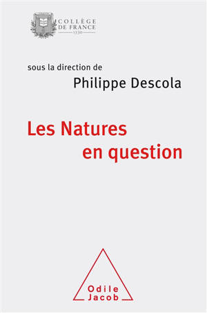 Les natures en question - Collège de France. Colloque annuel (2017)