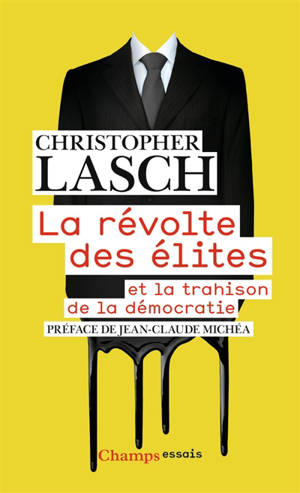 La révolte des élites et la trahison de la démocratie - Christopher Lasch