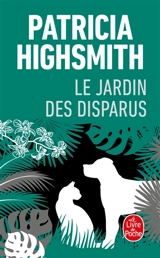 Le jardin des disparus - Patricia Highsmith