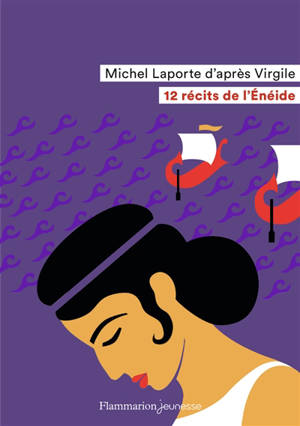 12 récits de L'Enéide - Michel Laporte