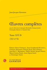 Oeuvres complètes. Vol. 16 B. 1767-1770 - Jean-Jacques Rousseau