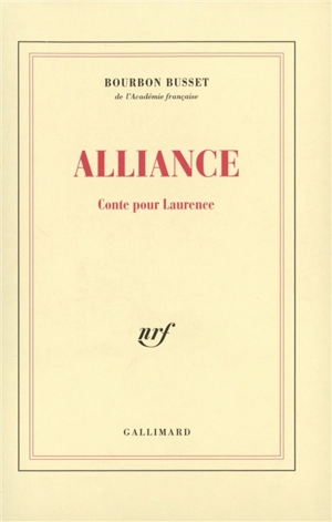 Alliance : conte pour Laurence - Jacques de Bourbon Busset