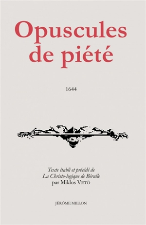 Opuscules de piété - Pierre de Bérulle