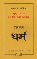 Les cahiers du mleccha. Vol. 4. Approche de l'hindouisme - Alain Daniélou