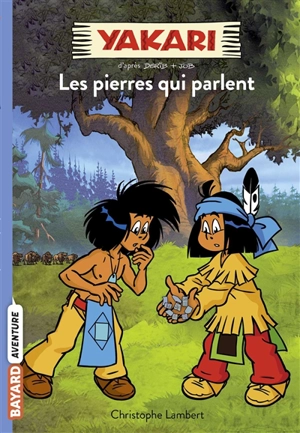 Yakari. Vol. 10. Les pierres qui parlent - Christophe Lambert