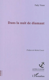 Dans la nuit de diamant - Fady Noun