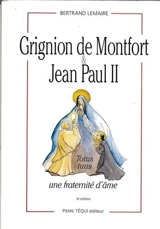 Grignon de Montfort et Jean-Paul II : une fraternité d'âme - Bertrand Lemaire