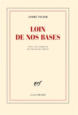 Loin de nos bases - André Velter