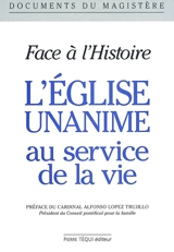 L'Eglise unanime au service de la vie : face à l'histoire - Eglise catholique