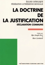 La doctrine de la justification : déclaration commune de la Fédération luthérienne mondiale et de l'Eglise catholique romaine - Eglise catholique