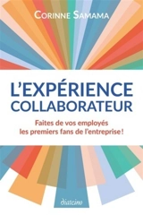 L'expérience collaborateur : faites de vos employés les premiers fans de l'entreprise ! - Corinne Samama