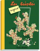 Les triplés. Les triplés exagèrent - Nicole Lambert