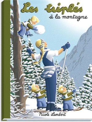Les triplés. Les triplés à la montagne - Nicole Lambert