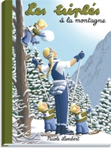 Les triplés. Les triplés à la montagne - Nicole Lambert