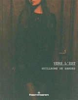 Vers l'Est - Guillaume de Sardes