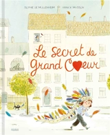 Le secret de Grand Coeur - Sophie de Mullenheim