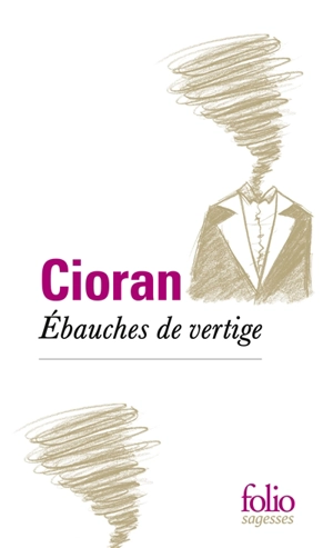 Ebauches de vertige - Emil Cioran