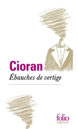 Ebauches de vertige - Emil Cioran