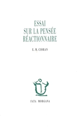 Essai sur la pensée réactionnaire - Emil Cioran