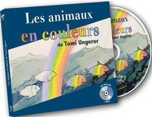 Les animaux en couleurs de Tomi Ungerer : chansons pour s'amuser avec les animaux et les couleurs - Coralline Pottiez
