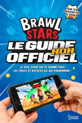 Brawl Stars, le guide non officiel - Mathias Lavorel