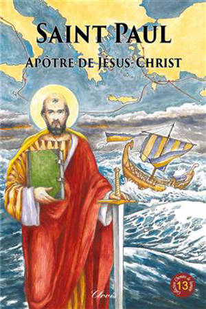 Saint Paul : apôtre de Jésus-Christ - Gaston Courtois