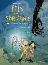 Fils de sorcières. Vol. 2. Le voleur de songes - Maxe L'Hermenier