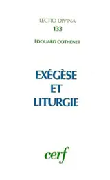 Exégèse et liturgie. Vol. 1 - Edouard Cothenet