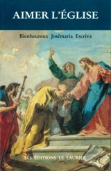 Aimer l'Eglise - Josemaria Escriva de Balaguer