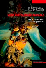 Vers une plongée durable, éco-responsable - Bruno Villalba