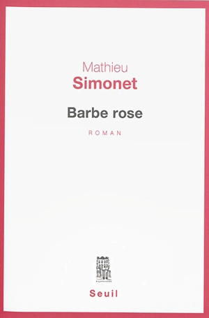 Barbe rose - Mathieu Simonet