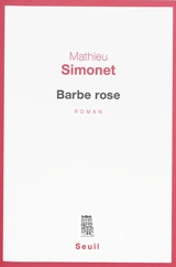 Barbe rose - Mathieu Simonet