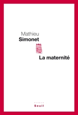 La maternité - Mathieu Simonet