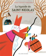 La légende de saint Nicolas ou La terrible histoire du grand saloir - Philippe Lechermeier