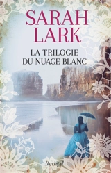 La trilogie du nuage blanc - Sarah Lark