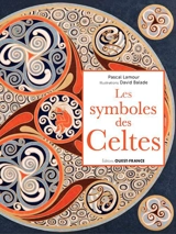 Les symboles des Celtes : la mémoire en migration - Pascal Lamour