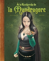 A la recherche de la mandragore - Pascal Lamour