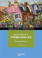 Initiation au thème anglais - Françoise Grellet