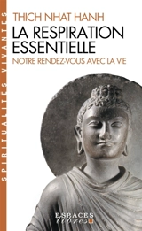 La respiration essentielle. Notre rendez-vous avec la vie - Nhât Hanh