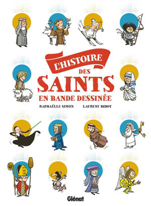 L'histoire des saints en bande dessinée - Raphaëlle Simon