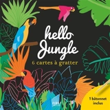 Hello jungle : 6 cartes à gratter - Lisa Magano